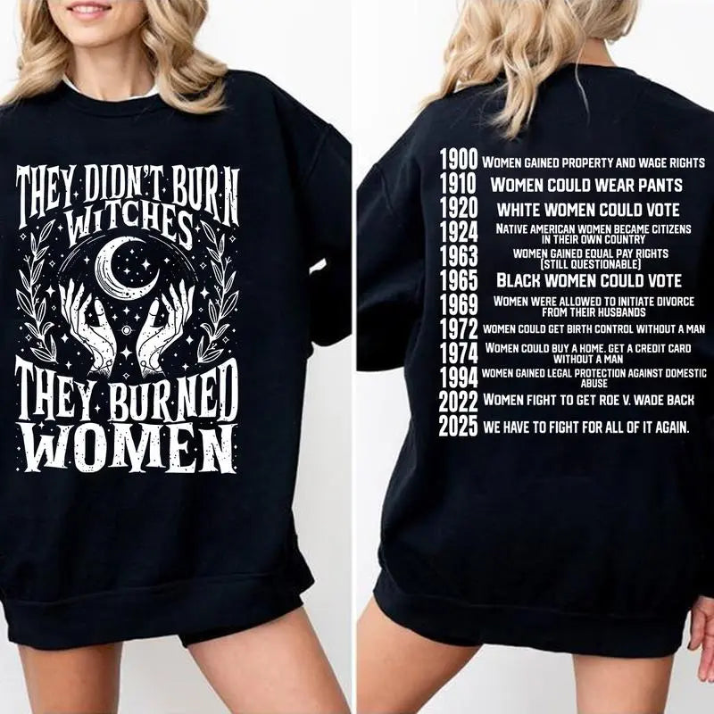 They Didn’t Burn Witches | They Burned Women | Women Rights Dates | Witch Shirt | Women Shirt | Woman Shirt |logoAnalyze listing, Garment, Soft